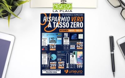 Volantino Unieuro RISPARMIO VERO A TASSO ZERO valido dal 28 Marzo al 10 Aprile 2022