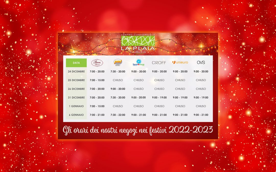 Gli orari dei nostri negozi nei festivi: fino al 6 Gennaio 2023