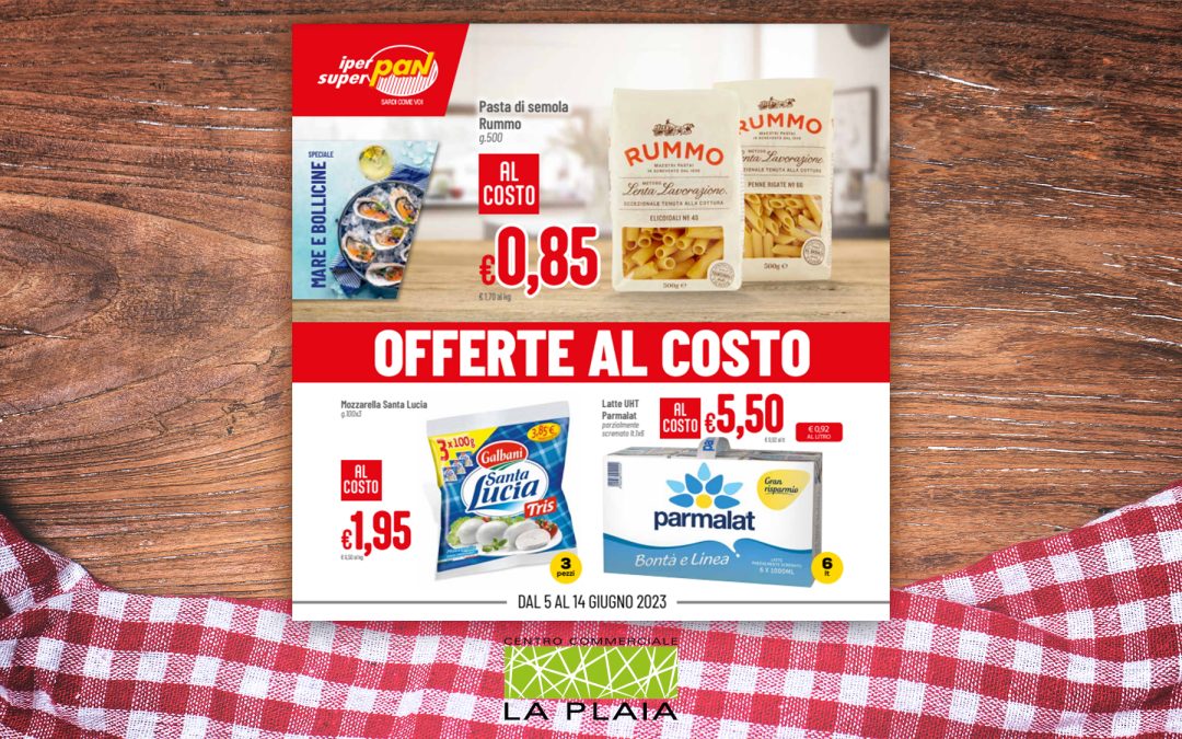 OFFERTE AL COSTO – La promozione sarà valida fino al 14 Giugno 2023