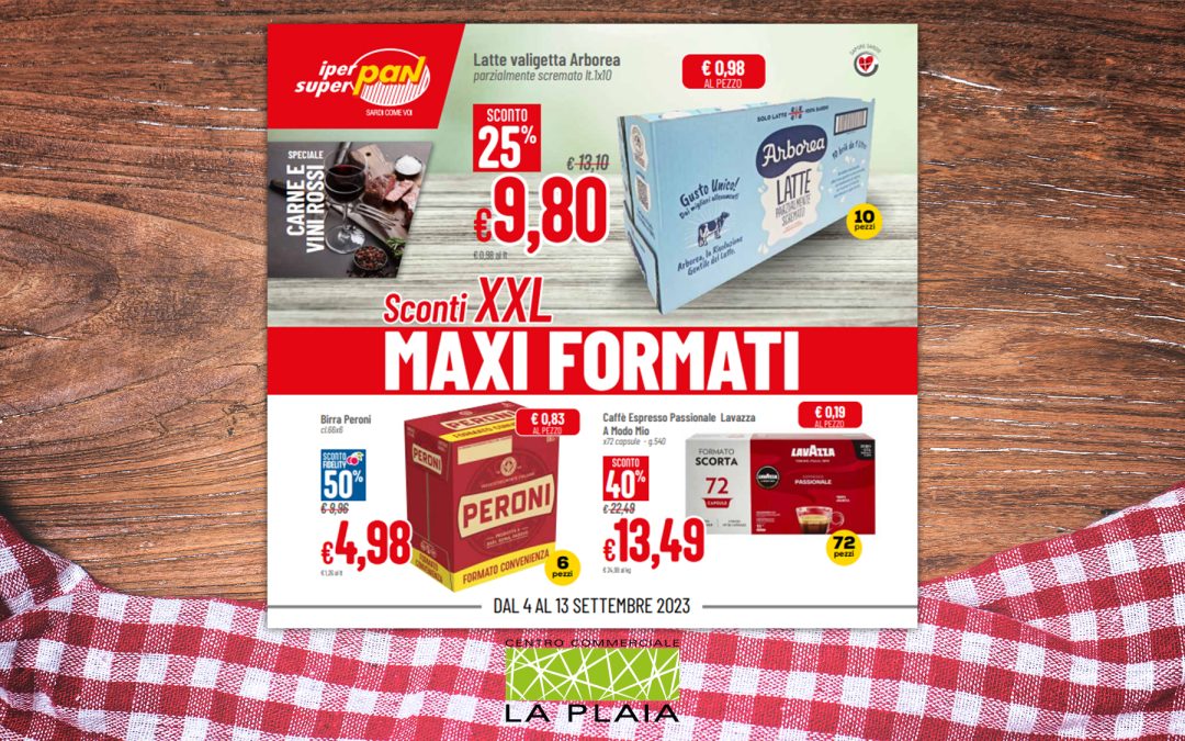 SCONTI XXL MAXI FORMATI – La promozione sarà valida fino al 13 Settembre 2023