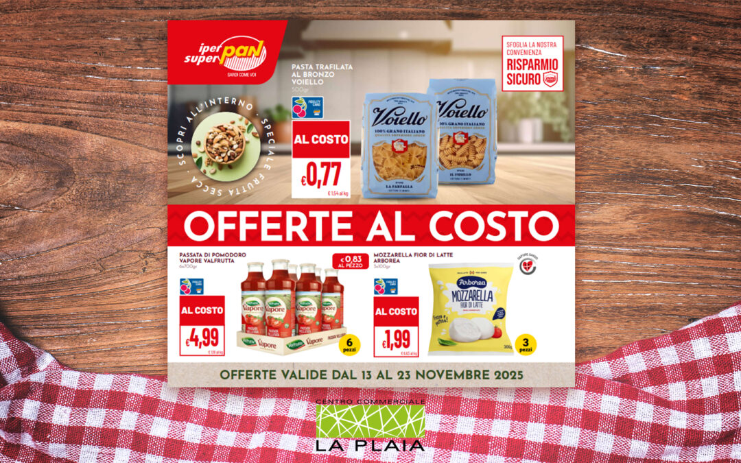 OFFERTE AL COSTO  – La promozione sarà valida fino al 23 Novembre 2025